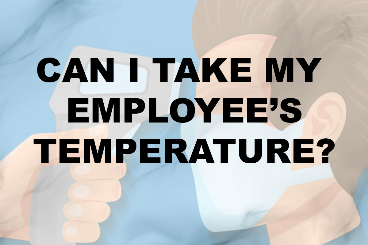 Taking Employee's Temperatures in Times of Coronavirus Yes or No