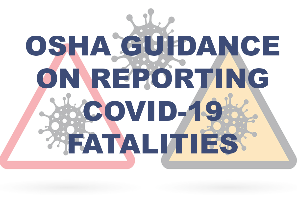 OSHA Guidance On Reporting COVID-19 Fatalities - MVP Law