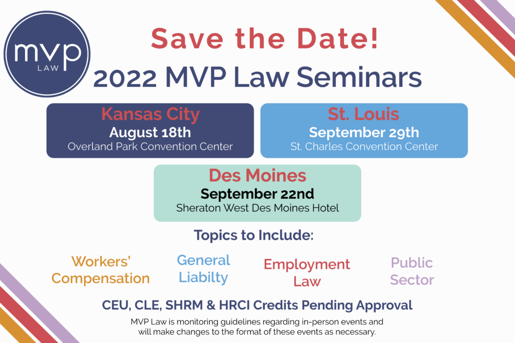 MVP Law Seminars
Kansas City - August 18
St. Louis - September 29
Des Moines - September 22