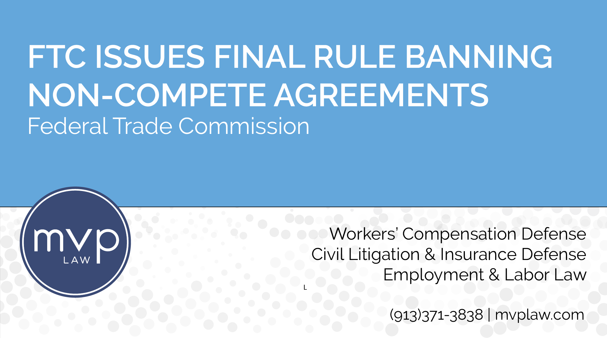 Federal Trade Commission Issues Final Rule Banning Non Competes Mvp Law Federal Trade Commission Issues Final Rule Banning Non Competes Mvp Law